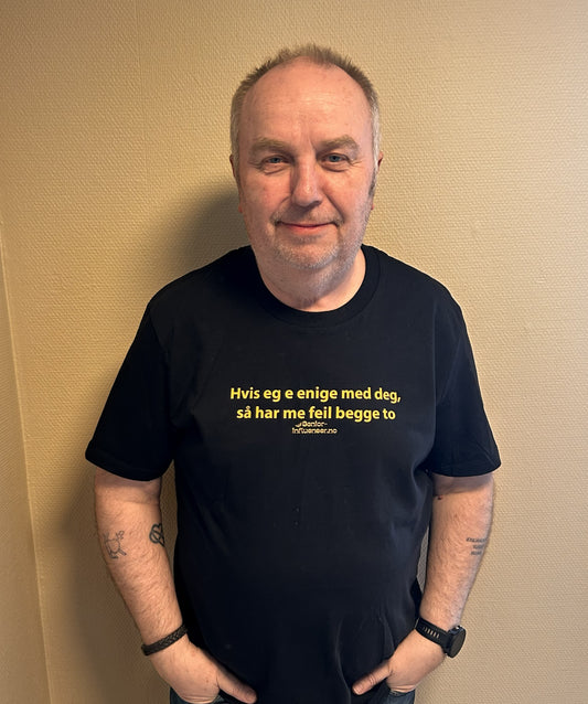 T-skjorte // Hvis eg e enige med deg, så har me feil begge to